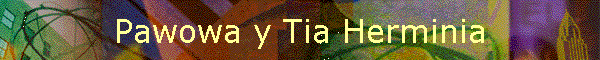 Pawowa y Tia Herminia